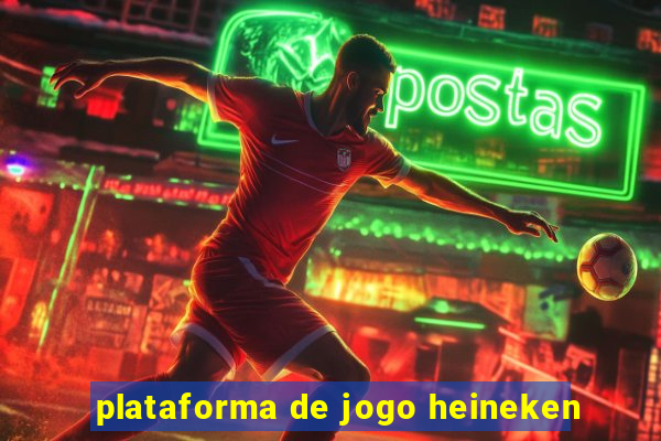 plataforma de jogo heineken